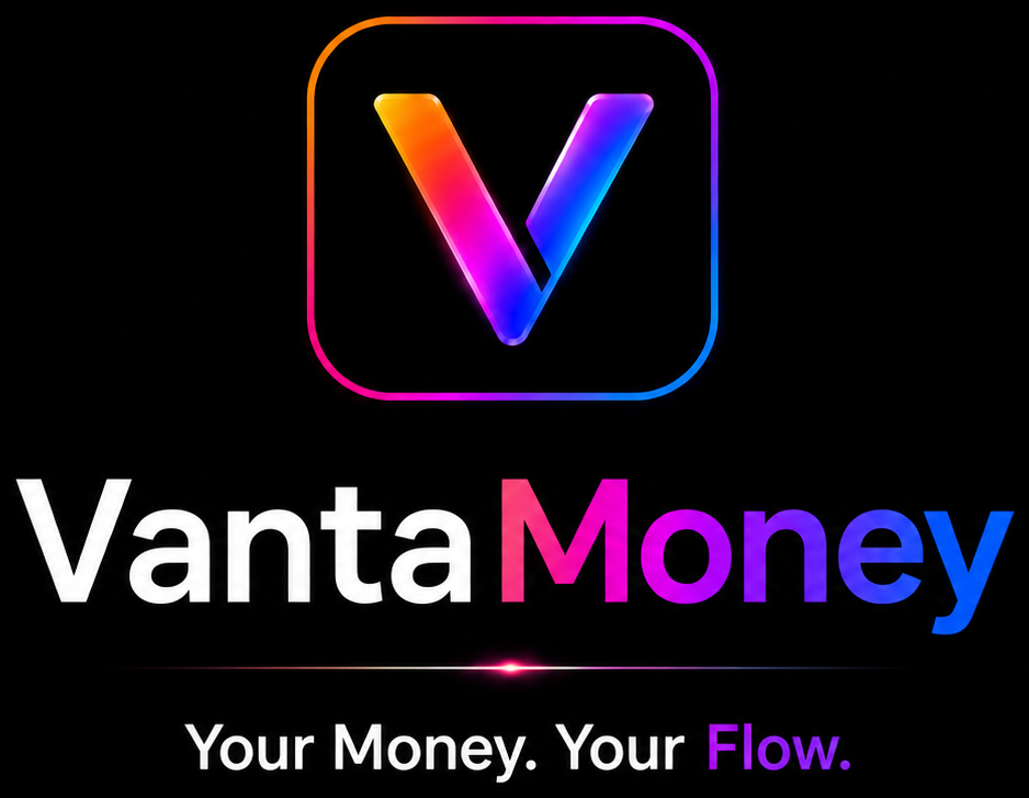 VantaMoney — Your Money. Your Flow.